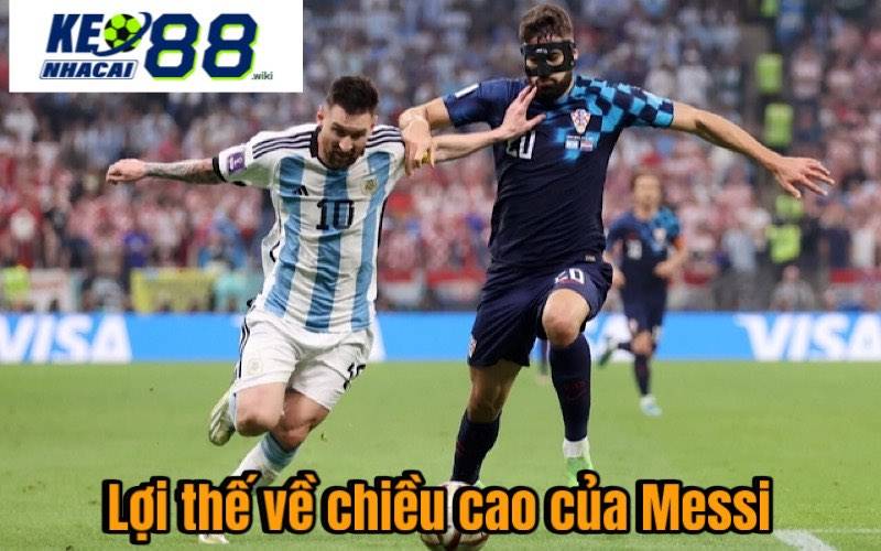 Lợi thế về chiều cao của Messi